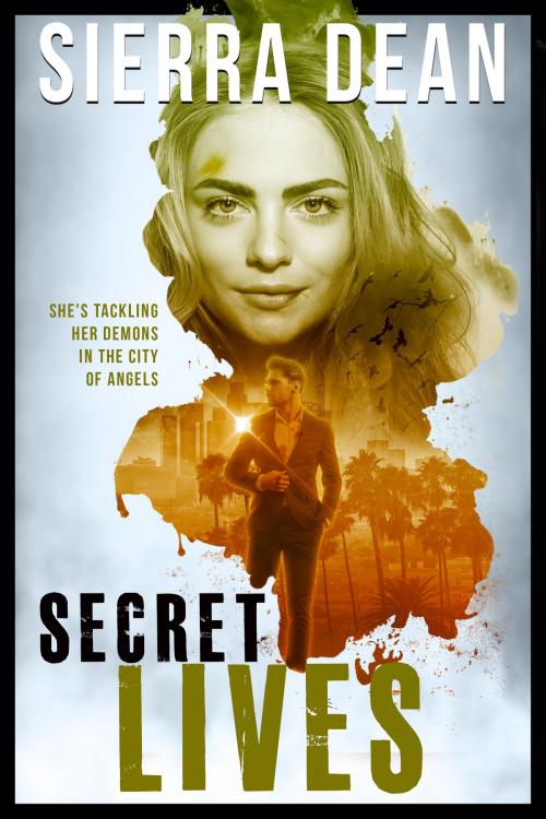 Cover of the book Secret Lives by Sierra Dean, Sierra Dean