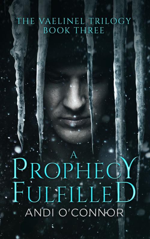 Cover of the book A Prophecy Fulfilled by Andi O'Connor, Purple Sun Press