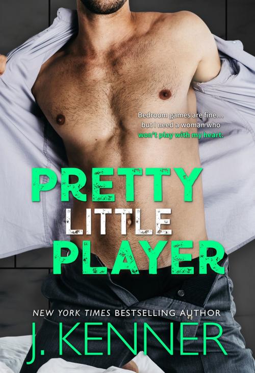 Cover of the book Pretty Little Player by J. Kenner, Martini & Olive