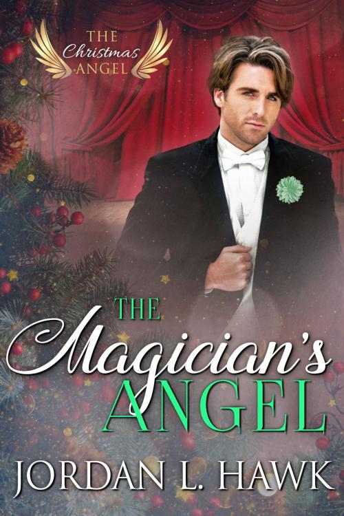 Cover of the book The Magician's Angel by Jordan L. Hawk, Widdershins Press LLC