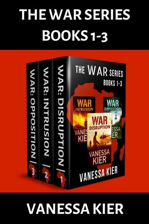 Cover of the book The WAR Series Books 1-3 by Vanessa Kier, Vanessa Kier