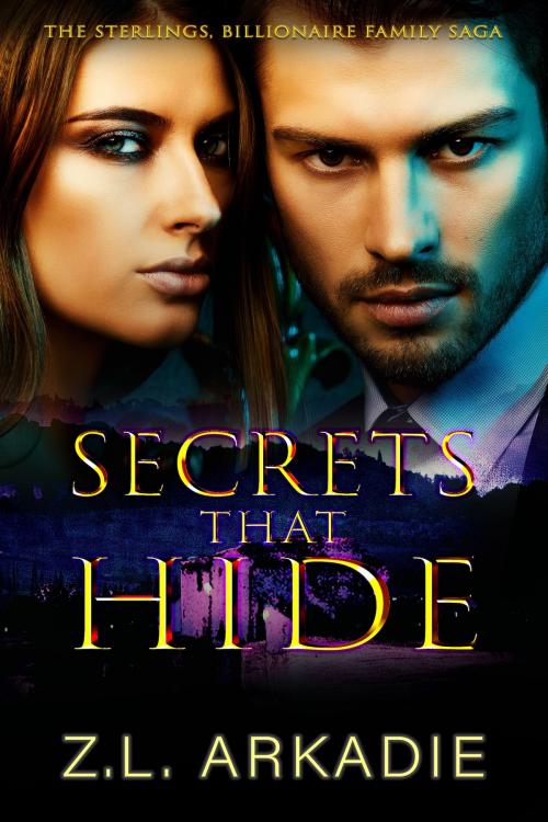 Cover of the book Secrets That Hide by Z.L. Arkadie, Z.L. Arkadie Books