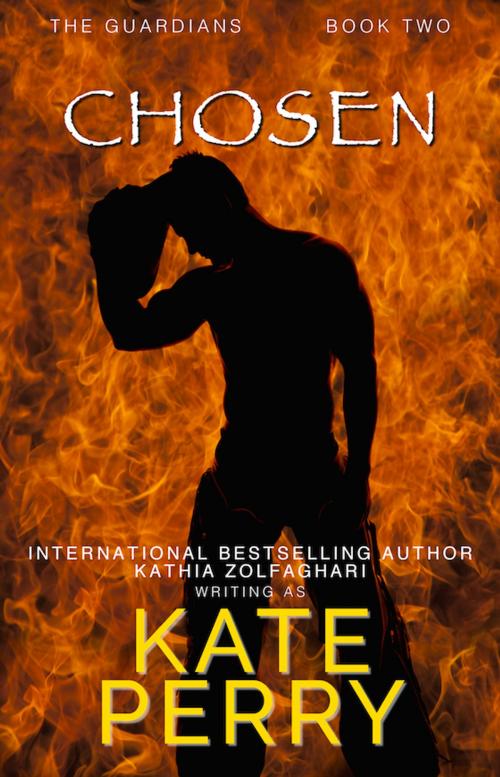 Cover of the book Chosen by Kate Perry, Kathia Zolfaghari, Firelight & Fairy Dust Unlimited