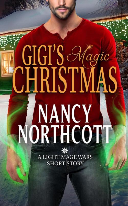 Cover of the book Gigi's Magic Christmas by Nancy Northcott, Rickety Bookshelf Press