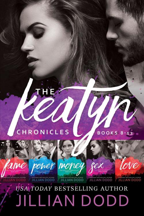 Cover of the book The Keatyn Chronicles: Books 8-12 by Jillian Dodd, Jillian Dodd Inc.