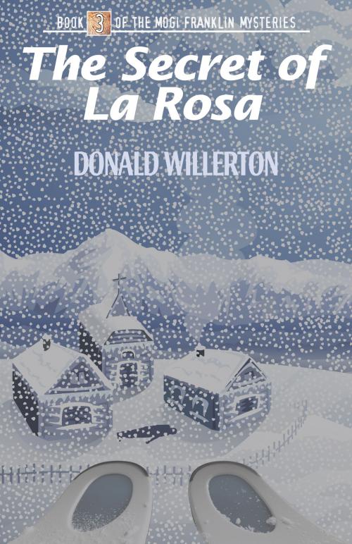 Cover of the book The Secret of La Rosa by Donald Willerton, Terra Nova Books