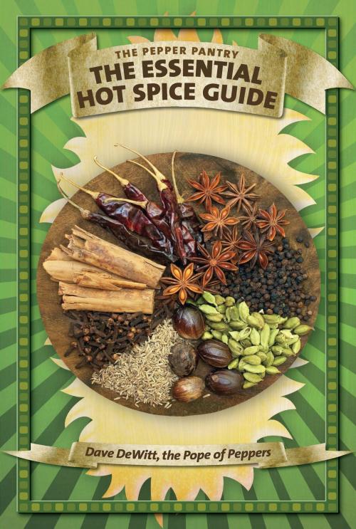 Cover of the book The Essential Hot Spice Guide by Dave DeWitt, Terra Nova Books