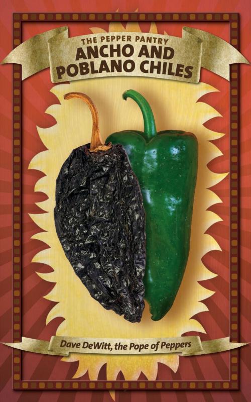 Cover of the book Ancho and Poblano Chiles by Dave DeWitt, Terra Nova Books
