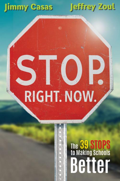 Cover of the book Stop. Right. Now. by Jimmy Casas, Jeff Zoul, Dave Burgess Consulting, Inc.