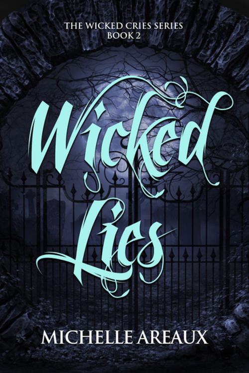 Cover of the book Wicked Lies by Michelle Areaux, Kingston Publishing Company