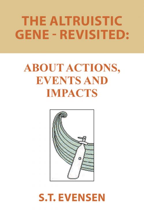 Cover of the book The Altruistic Gene - Revisited: by S.T. Evensen, Xlibris US