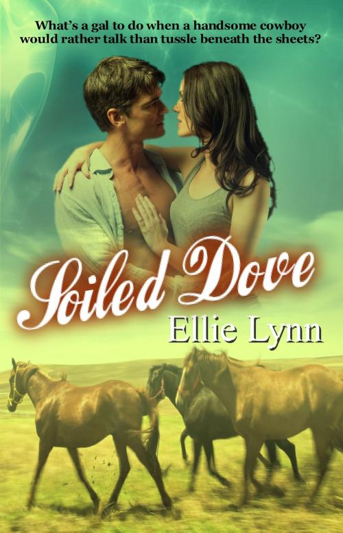 Cover of the book Soiled Dove by Ellie Lynn, Deslisle Publications