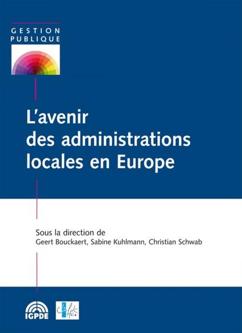 Cover of the book L'avenir des administrations locales en Europe by Collectif, Institut de la gestion publique et du développement économique