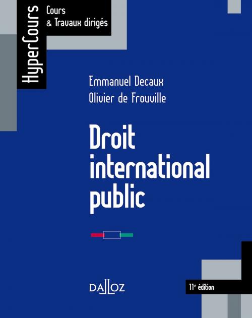Cover of the book Droit international public by Emmanuel Decaux, Olivier De Frouville, Dalloz