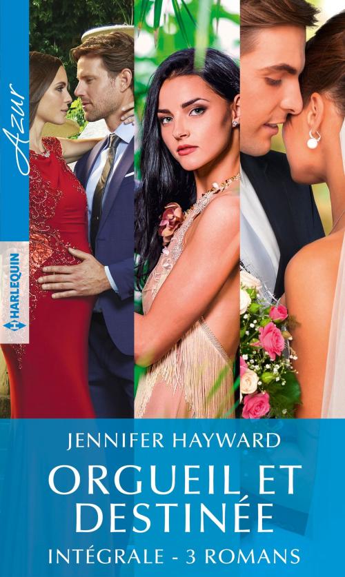 Cover of the book Intégrale de la série "Orgueil et destinée" by Jennifer Hayward, Harlequin