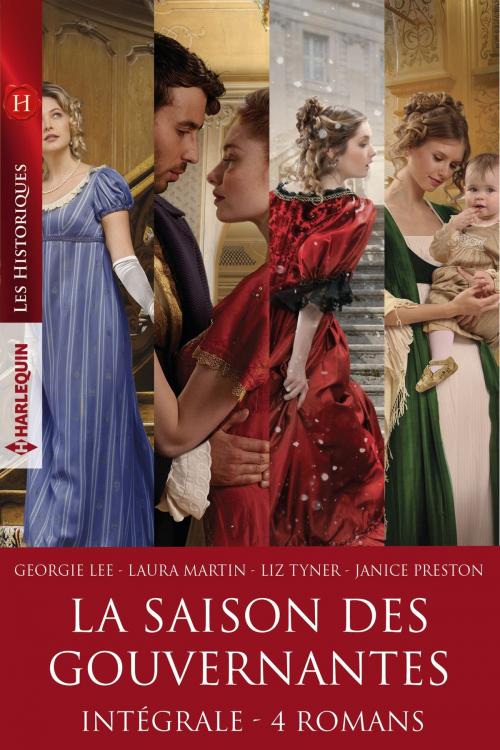 Cover of the book Intégrale de la série "La saison des gouvernantes" by Georgie Lee, Laura Martin, Liz Tyner, Janice Preston, Harlequin