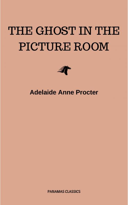 Cover of the book The Ghost in the Picture Room by Adelaide Anne Procter, CDED