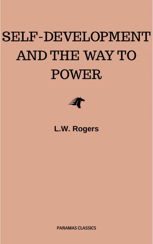 Cover of the book Self-Development And The Way To Power by L.W. Rogers, CDED