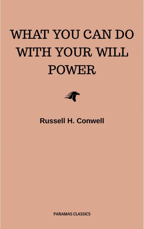 Cover of the book What You Can Do With Your Will Power by Russell H. Conwell, CDED