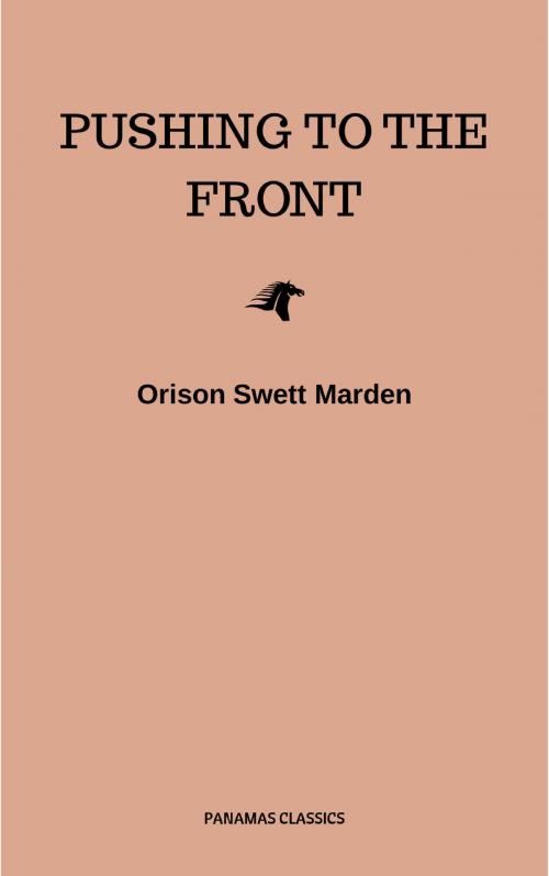 Cover of the book Pushing To The Front : Success Under Difficulties by Orison Swett Marden, CDED