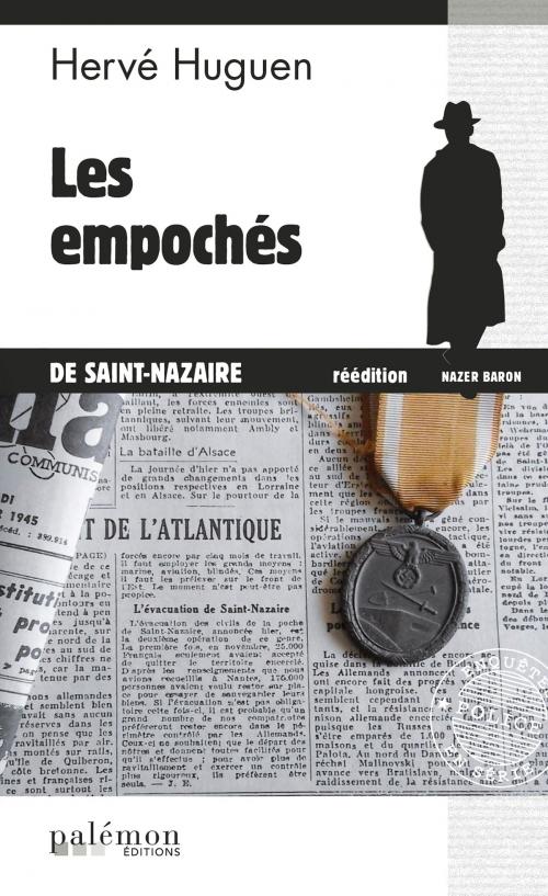 Cover of the book Les empochés de Saint Nazaire by Hervé Huguen, Editions du Palémon