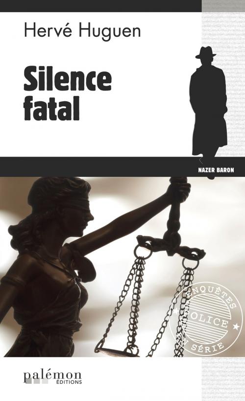 Cover of the book Silence fatal by Hervé Huguen, Editions du Palémon