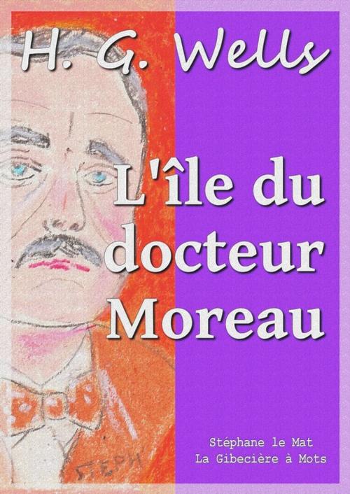 Cover of the book L'île du docteur Moreau by H. G. Wells, La Gibecière à Mots