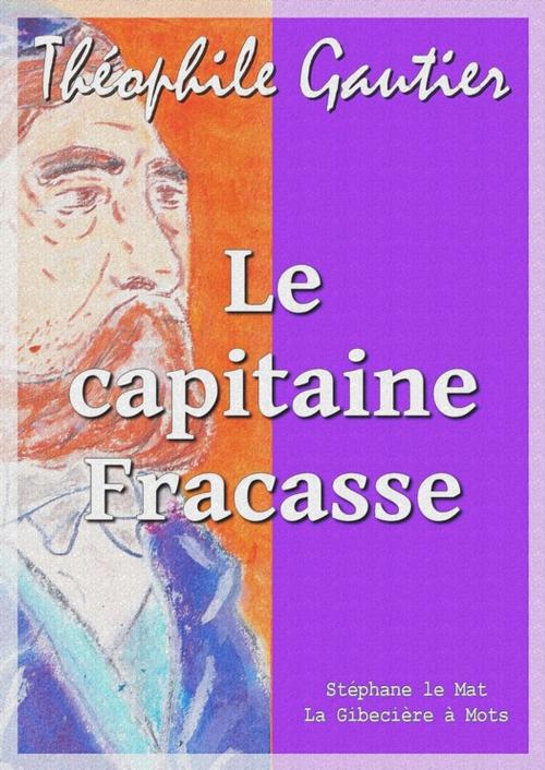 Cover of the book Le capitaine Fracasse by Théophile Gautier, La Gibecière à Mots