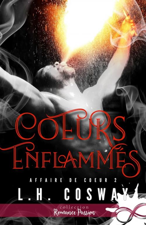 Cover of the book Coeurs enflammés by L.H. Cosway, Collection Infinity