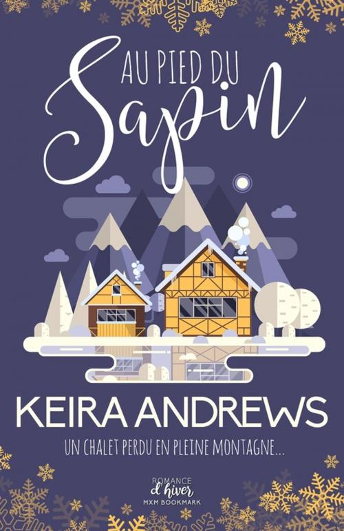 Cover of the book Au pied du sapin by Keira Andrews, MxM Bookmark
