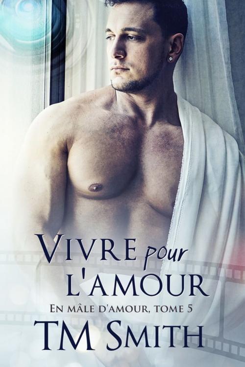 Cover of the book Vivre pour l'amour by T.M. Smith, Juno Publishing