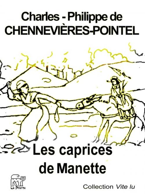Cover of the book Les caprices de Manette by de Chennevières-Pointel Charles-Philippe, La Piterne