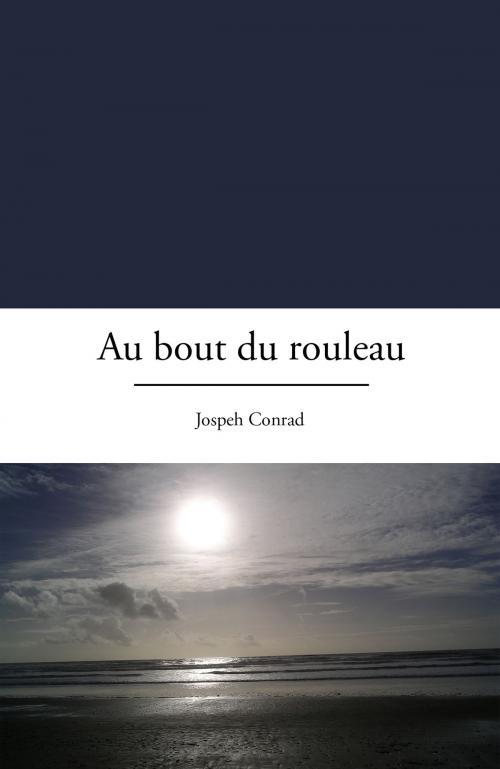 Cover of the book Au bout du rouleau by Joseph Conrad, CLAAE