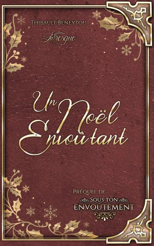 Cover of the book Un Noël envoûtant by Thibault Beneytou, Les Editions Livresque