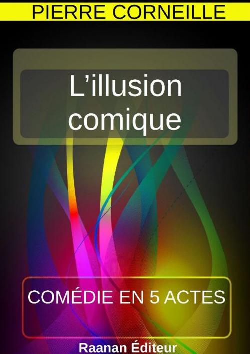 Cover of the book L’illusion comique by Pierre Corneille, Bookelis