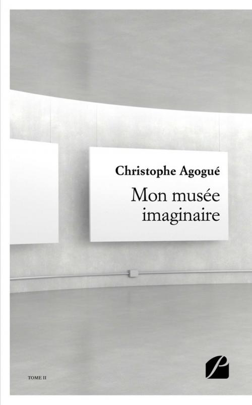 Cover of the book Mon musée imaginaire - II by Christophe Agogué, Editions du Panthéon