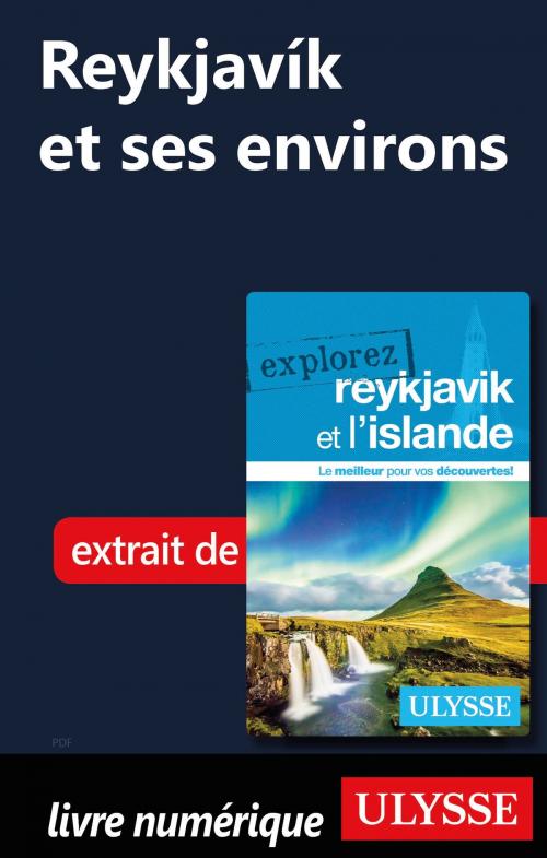 Cover of the book Reykjavík et ses environs by Jennifer Doré Dallas, Guides de voyage Ulysse