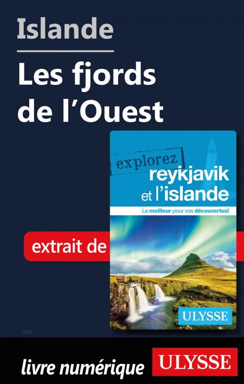 Cover of the book Islande - Les fjords de l'Ouest by Jennifer Doré Dallas, Guides de voyage Ulysse