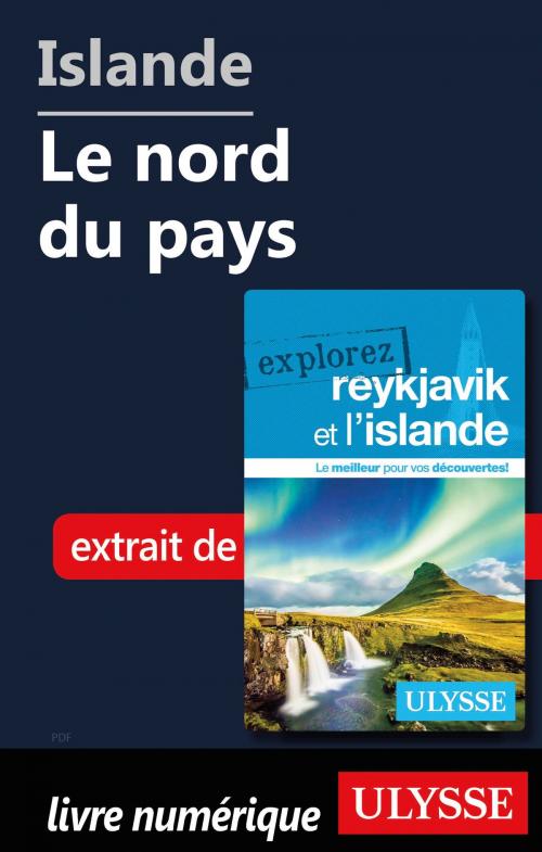 Cover of the book Islande - Le nord du pays by Jennifer Doré Dallas, Guides de voyage Ulysse