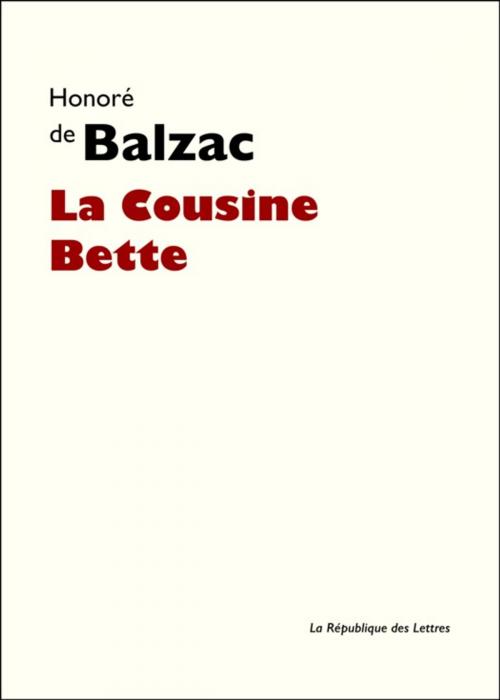 Cover of the book La Cousine Bette by Honoré de Balzac, République des Lettres