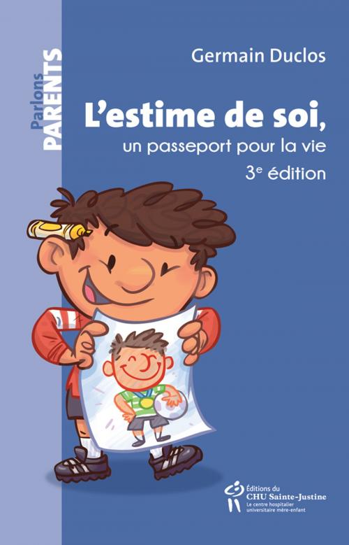 Cover of the book L'estime de soi, un passeport pour la vie by Germain Duclos, Éditions du CHU Sainte-Justine