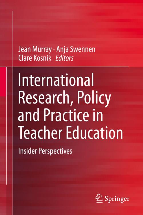 Cover of the book International Research, Policy and Practice in Teacher Education by , Springer International Publishing