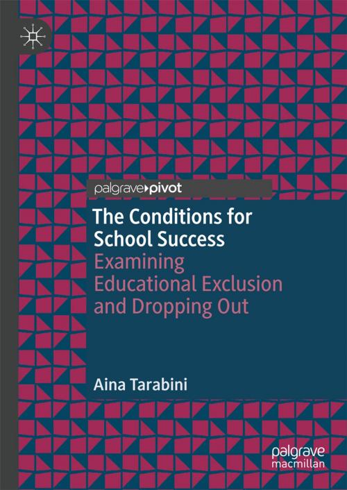 Cover of the book The Conditions for School Success by Aina Tarabini, Springer International Publishing