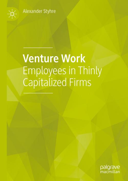 Cover of the book Venture Work by Alexander Styhre, Springer International Publishing