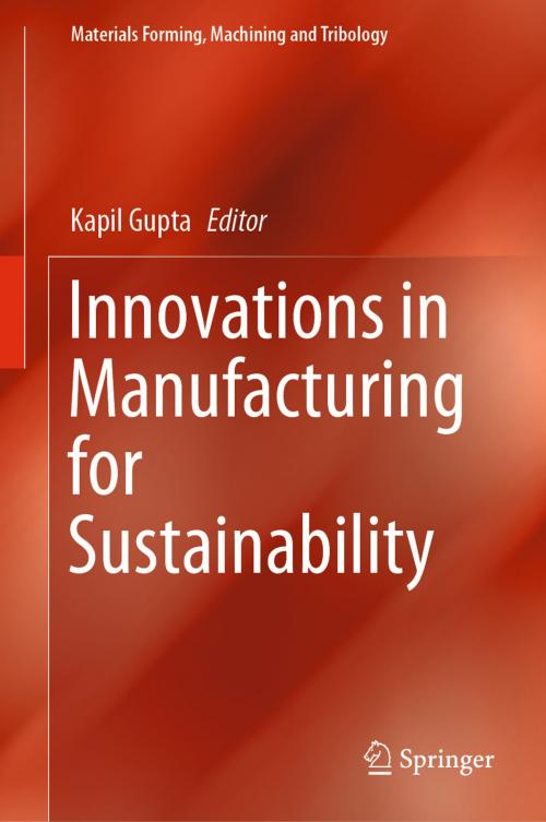 Cover of the book Innovations in Manufacturing for Sustainability by , Springer International Publishing