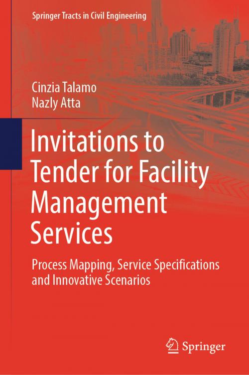 Cover of the book Invitations to Tender for Facility Management Services by Cinzia Talamo, Nazly Atta, Springer International Publishing