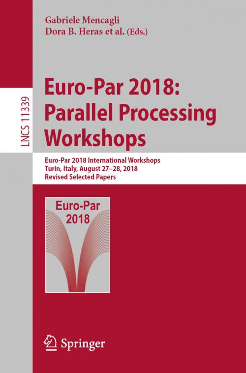 Cover of the book Euro-Par 2018: Parallel Processing Workshops by , Springer International Publishing