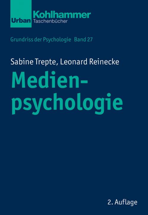 Cover of the book Medienpsychologie by Sabine Trepte, Leonard Reinecke, Bernd Leplow, Maria von Salisch, Kohlhammer Verlag