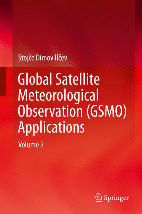 Cover of the book Global Satellite Meteorological Observation (GSMO) Applications by Stojče Dimov Ilčev, Springer International Publishing