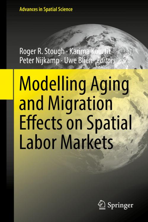 Cover of the book Modelling Aging and Migration Effects on Spatial Labor Markets by , Springer International Publishing